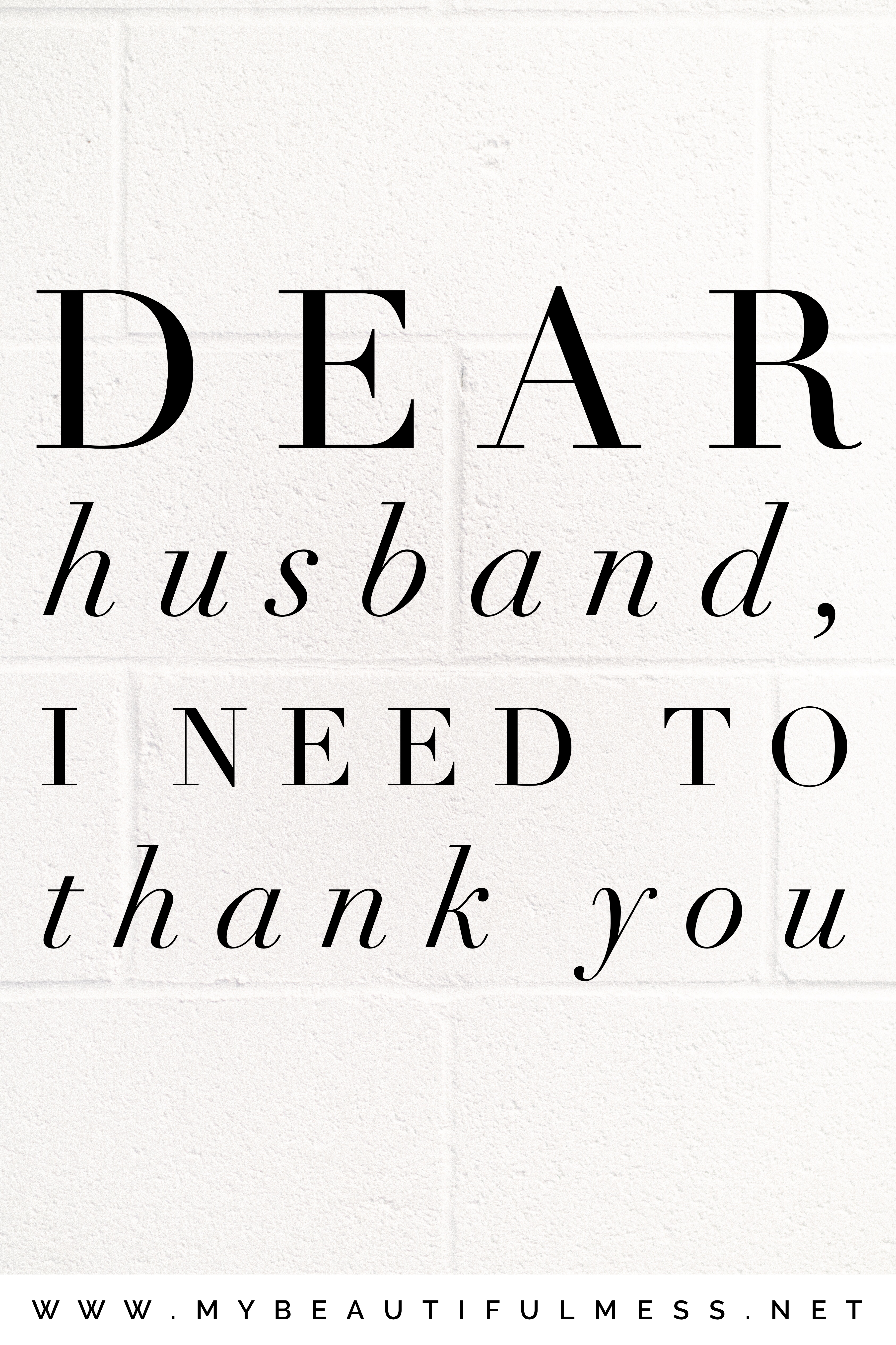 Dear Husband, I Need to Thank You
