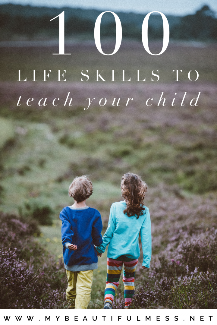100 Life Skills To Teach Your Child
