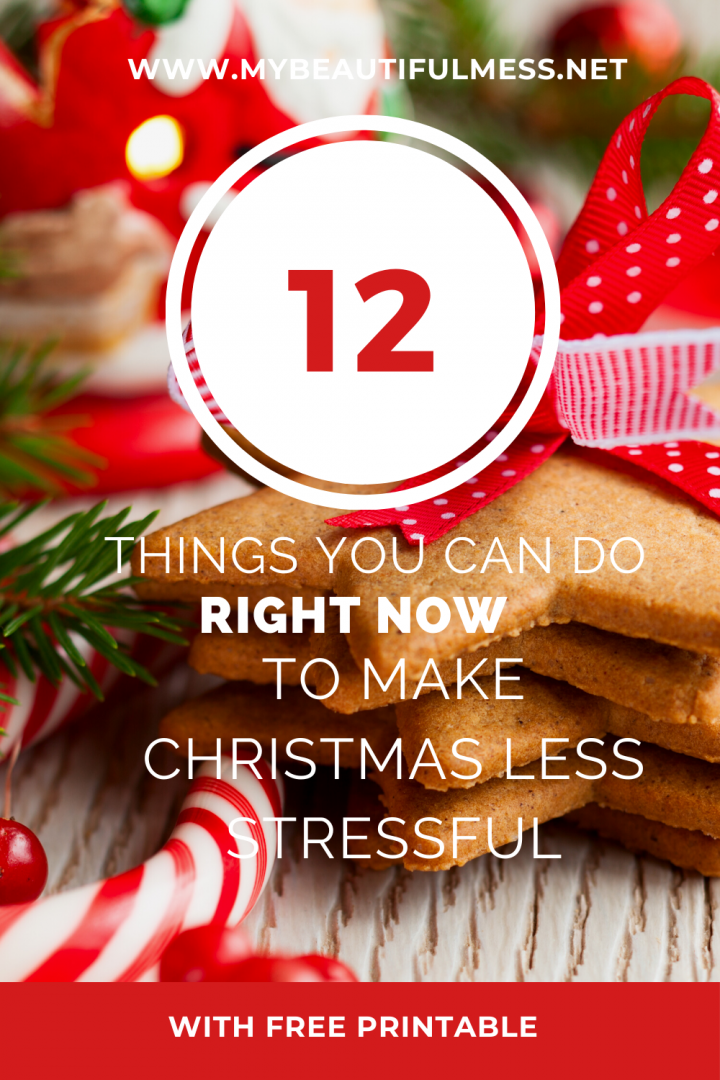 12 Things You Can Do Right Now to Make Christmas Less Stressful