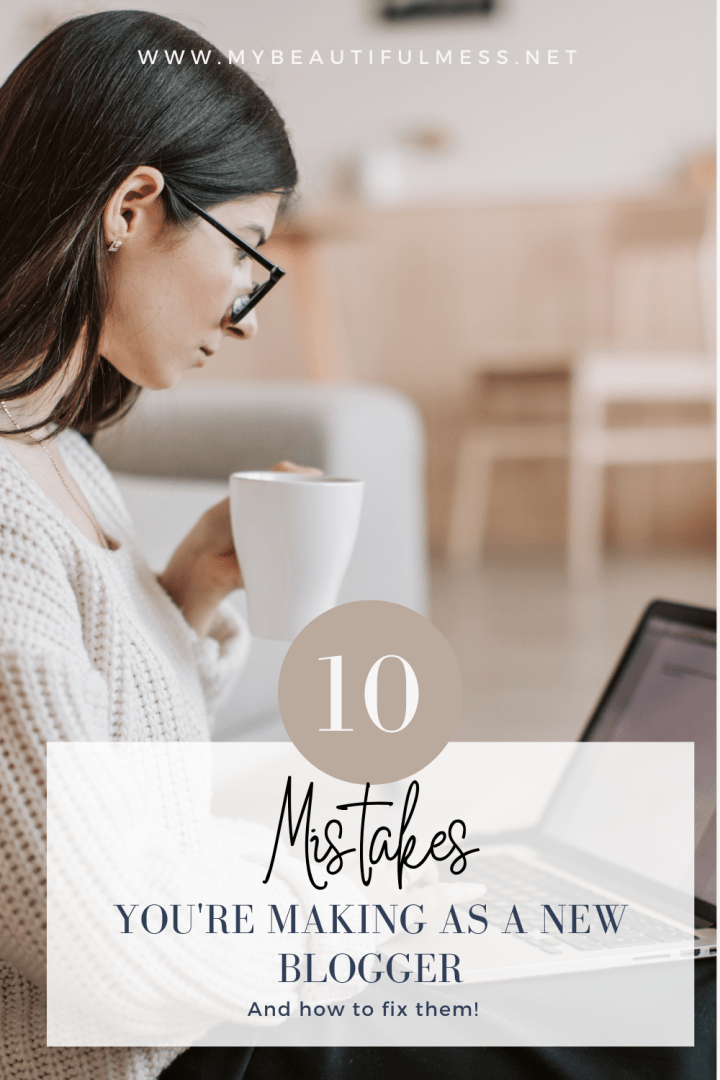10 Mistakes You’re Making As A New Blogger